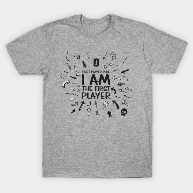 I AM THE FIRST PLAYER